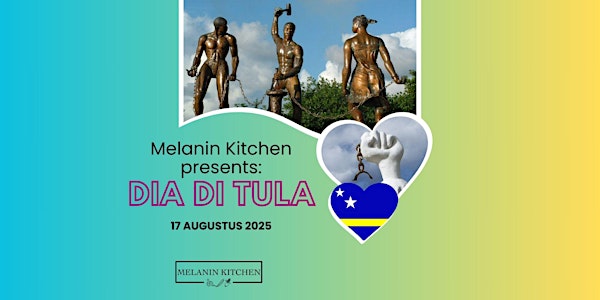 Melanin Kitchen presents: Dia di Tula