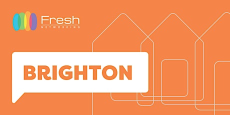Fresh Networking Brighton - Guest Registration