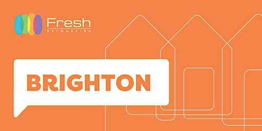 Imagem principal do evento Fresh Networking Brighton - Guest Registration