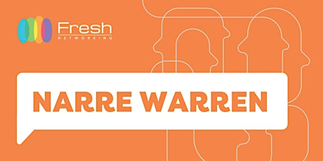 Fresh Networking Narre Warren - Guest Registration primary image