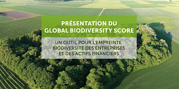 Présentation du Global Biodiversity Score