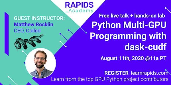 RAPIDS Academy - Easy Python Multi-GPU Programming with Dask-cuDF