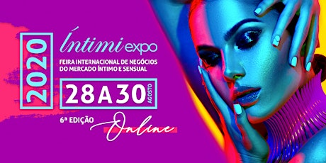 Imagem principal do evento ÍNTIMI EXPO 2020 - 6a. EDIÇÃO - ONLINE