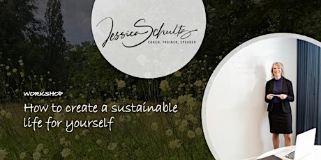 Hauptbild für Workshop - How to create a sustainable life for yourself? 