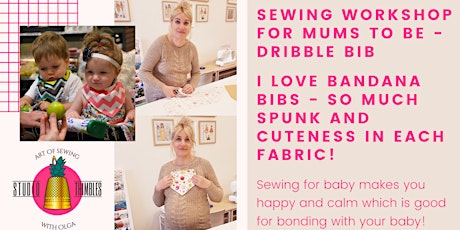 Sewing Class / Workshop for Mums - Baby Dribble Bib
