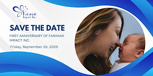 First Anniversary of Faranak Impact Inc. primary image
