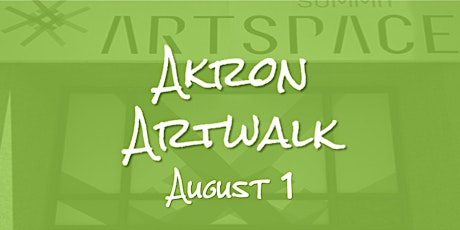 Akron Artwalk Returns In-Person Saturday, Aug. 1
