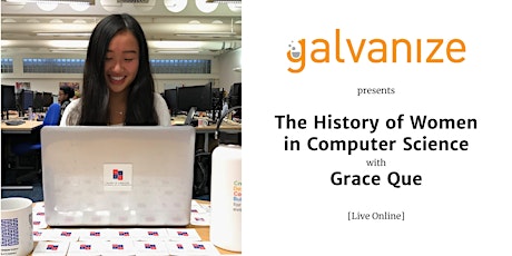 The History of Women in Computer Science with Grace Que primary image