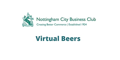 Nottingham City Business Club Virtual Beers - 21st August 2020 primary image