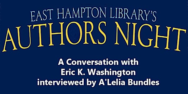 Authors Night  - A Conversation with Eric K. Washington