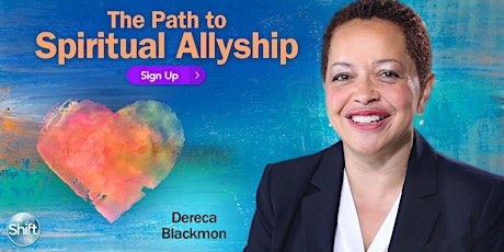 The Path to Spiritual Allyship with Dereca Blackmon primary image