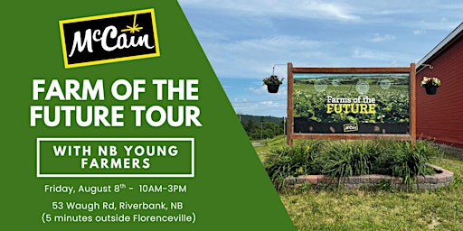 Image principale de NB Young Farmers - McCain Farm of the Future Field Day