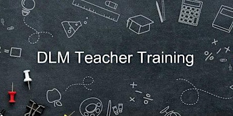 DLM Teacher Training primary image