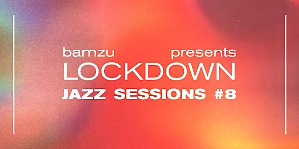 Lockdown Jazz Sessions #8