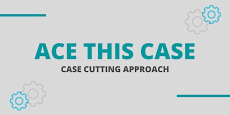 Ace This Case: Case Cutting Approach primary image