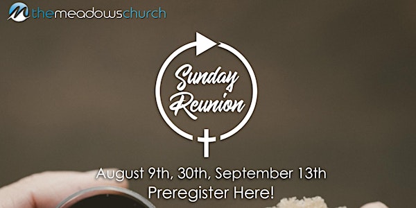 Reunion | August 9th