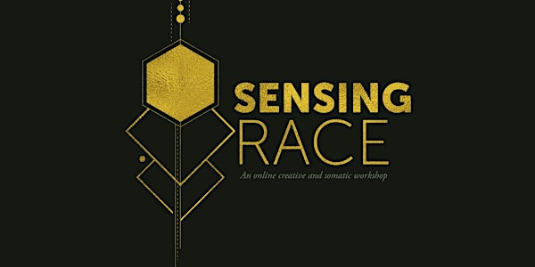 Sensing Race: A 2-Day Experience Making Sense of  Race (Aug 18th & 20th)