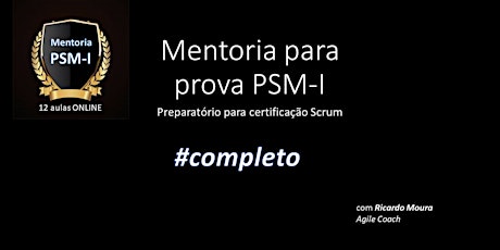 Mentoria para certificação Scrum PSM-I - Scrum.org
