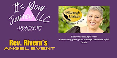 It's Your Journey Presents Rev. Rivera's Angel Event 9/20/25 primary image
