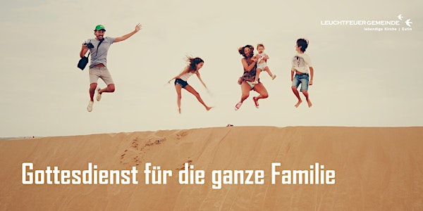 Gottesdienst für die ganze Familie