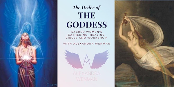 The Order of the Goddess ~ Women's Healing Circle, Gathering and Workshop