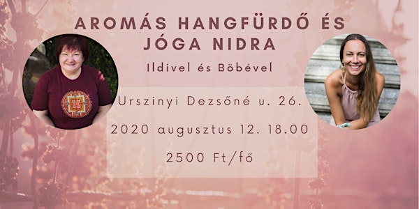 AROMAS HANGFURDO ES YOGA NIDRA - Augusztus 12.