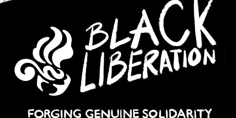 Black Liberation: Forging Genuine Solidarity