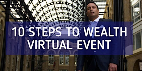 10 Steps to wealth Virtual event