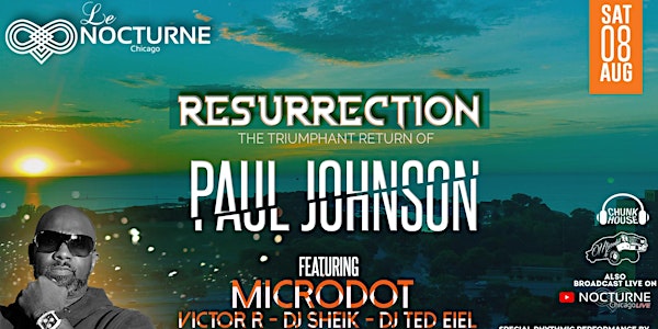 Paul Johnson & Microdot @ Le Nocturne Chicago - RESURRECTION