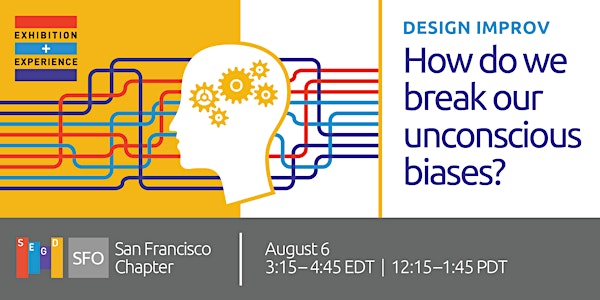 SEGD SF: Experience + Exhibition Design Improv