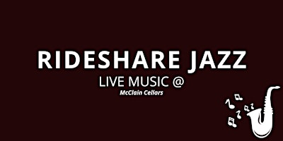 Jazz & Wine Fusion: Live Music by Rideshare at McClain Cellars! primary image