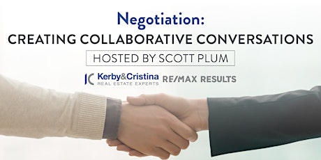 Negotiation: Creating Collaborative Conversations  Hosted by Scott Plum