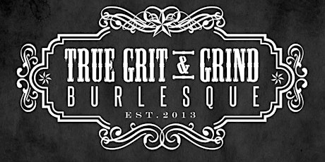 True Grit & Grind Presents: Cinema Cabaret primary image