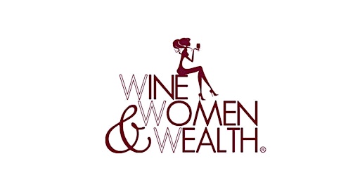 Image principale de Wine Women and Wealth® Networking in Maricopa - August 2025