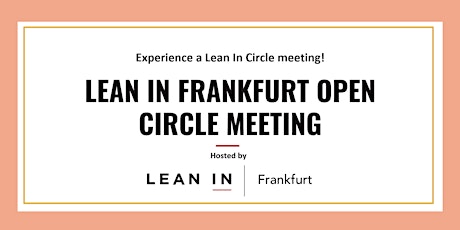 Hauptbild für Lean In Frankfurt Open Circle Meeting