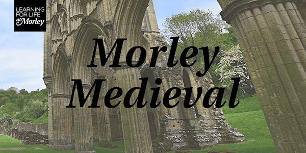 Morley Medieval
