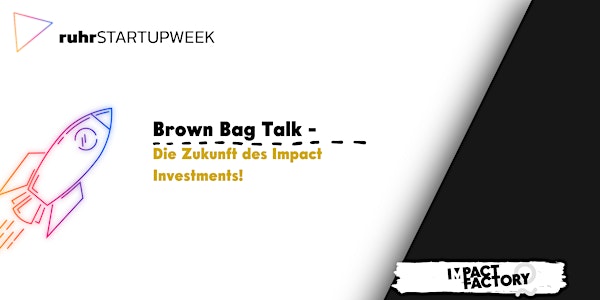 Brown Bag Talk "Die Zukunft des Impact Investments"