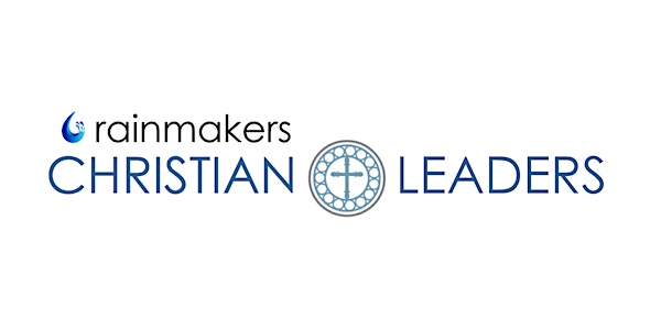 Rainmakers Christian  Leaders Virtual Networking Event
