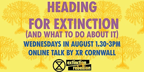 Heading for Extinction and What to do about it (Wednesdays 1.30pm) primary image