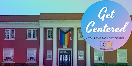VIRTUAL Get Centered Tour of the Sacramento LGBT Community Center-Oct. 13 primary image