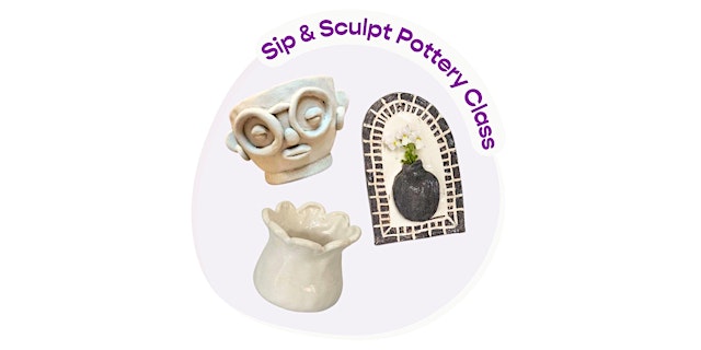 Image principale de Sip & Sculpt Pottery Workshop: on the Patio