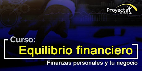 Imagen principal de Equilibrio financiero: finanzas personales y tu negocio.