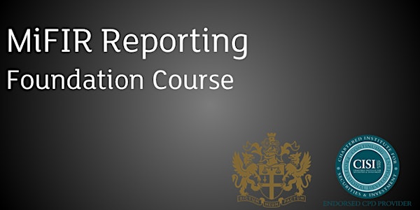MiFIR Transaction Reporting Foundation Course