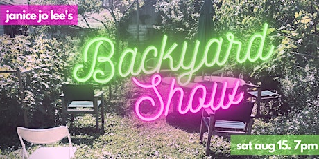 Janice Jo Lee's Backyard Show - Online Worldwide!!