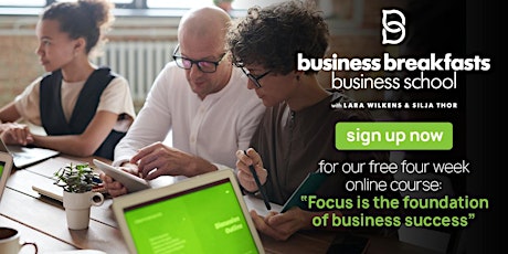 Primaire afbeelding van Business Breakfasts Business School - Focus is the foundation of success