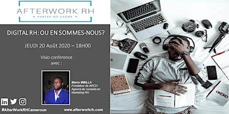 Image principale de AfterWork RH Cameroun  | RH & Digital : Où en sommes-nous ? | Août 2020