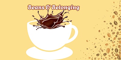 Immagine principale di Beans & Belonging Coffee Morning