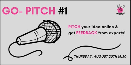 Go-Pitch #1: Pitch your Business Idea Online & Get Feedback from experts