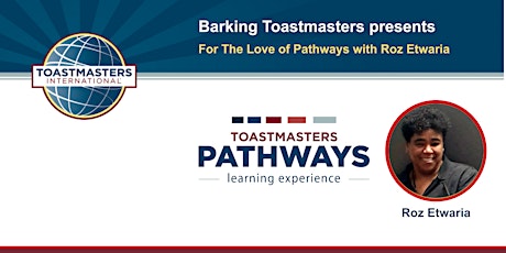 Barking Toastmasters - For The Love of Pathways with Roz Etwaria primary image