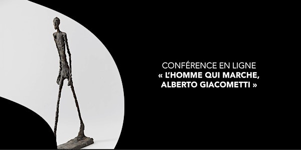 Conférence en ligne "L'homme qui marche, Alberto Giacometti"